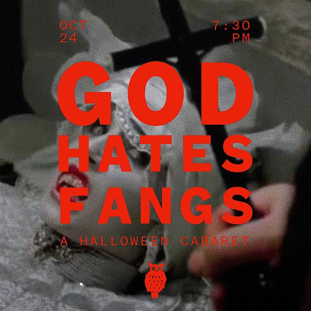 GOD HATES FANGS: A Halloween Cabaret