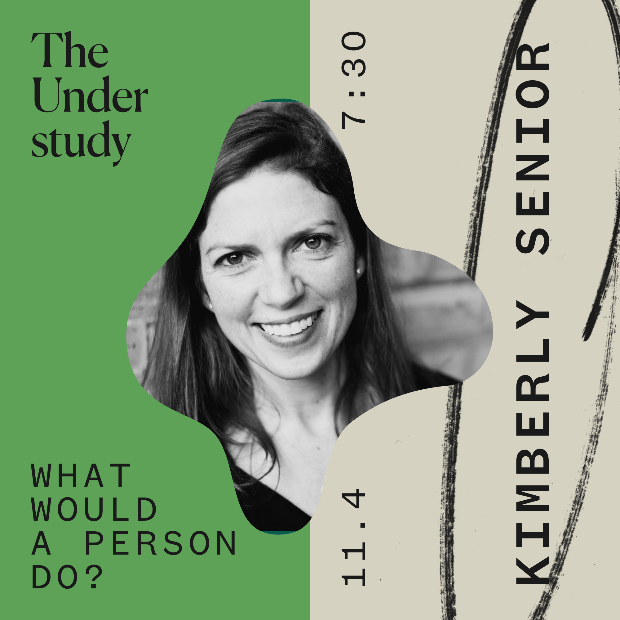 A Conversation with Kimberly Senior: WHAT WOULD A PERSON DO?